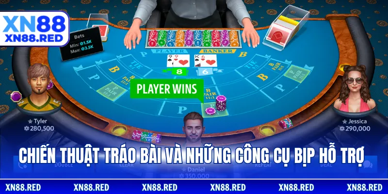 Chiến thuật tráo bài và những công cụ bịp hỗ trợ